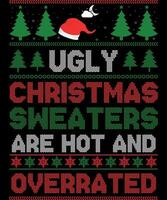 Ugly christmas sweaters are hot and overrated.eps vector