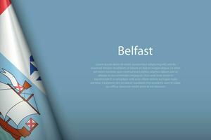 3d flag of Belfast, is a city of Northern Ireland, vector