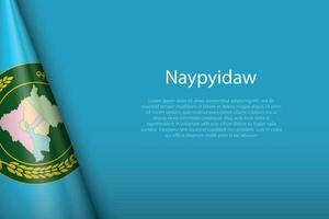 3d flag of Naypyidaw, is a city of Myanmar vector