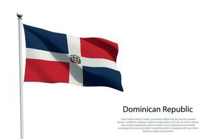 National flag Dominican Republic waving on white background vector