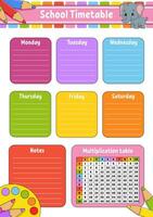 School timetable with multiplication table. For the education of children. Isolated on a white background. With a cute cartoon character. Vector illustration.