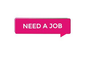 new website, click button,need a job level, sign, speech, bubble  banner, vector