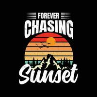 Forever chasing sunset, Vintage sunset t-shirt design vector