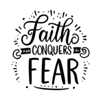 AI generated Faith conquers fear, hand drawn, typography png