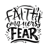 AI generated Faith conquers fear, hand drawn, typography png