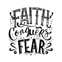 AI generated Faith conquers fear, hand drawn, calligraphy, minimal, faith logo png