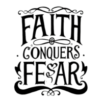 AI generated Faith conquers fear, hand drawn, calligraphy, minimal, faith logo png