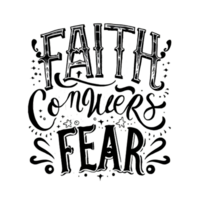 AI generated Faith conquers fear, hand drawn, calligraphy, minimal, faith logo png