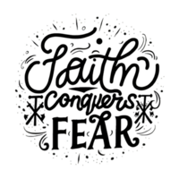 AI generated Faith conquers fear, hand drawn, calligraphy, minimal, faith logo png