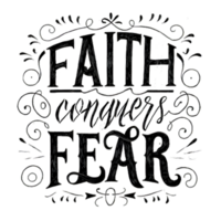 AI generated Faith conquers fear, hand drawn, calligraphy, minimal, faith logo png