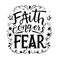 AI generated Faith conquers fear, hand drawn, calligraphy, minimal, faith logo png