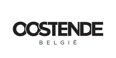 Oostende in the Belgium emblem. The design features a geometric style, vector illustration with bold typography in a modern font. The graphic slogan lettering.