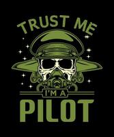 trust me i'm a pilot skull t-shirt design vector