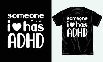ADHD awareness t-shirt design, quotes, Mental health t-shirt, typography tshirt vector Graphic, printable vector template.