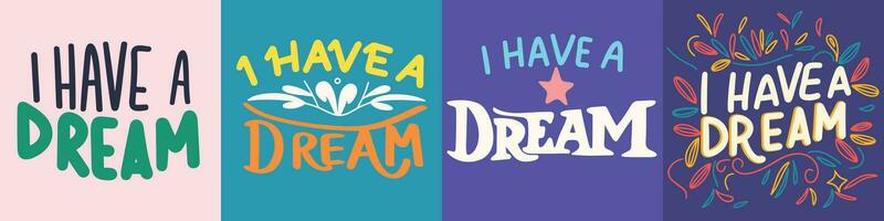 Collection of text banners square composition I Have a Dream. Handwriting I Have a Dream inscription. Hand draw vector art