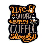 Enjoy coffee typography quotes vector illustration. typography t shirt design.