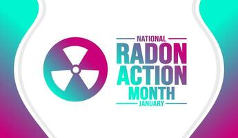 January is National Radon Action Month background template. Holiday concept. background, banner, placard, card, and poster design template with text inscription and standard color. vector illustration