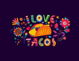 Mexican quote i love tacos background or print vector