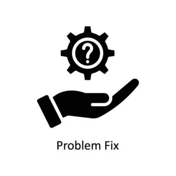 problem fix vector  Solid  Icon  Design illustration. Business And Management Symbol on White background EPS 10 File