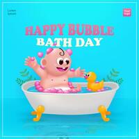 Happy Bubble Bath Day, baby love bubble bath in bath with bath duck toy. 3d vector suitable for events