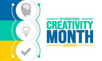 January is International Creativity Month background template. Holiday concept. background, banner, placard, card, and poster design template with text inscription and standard color. vector. vector