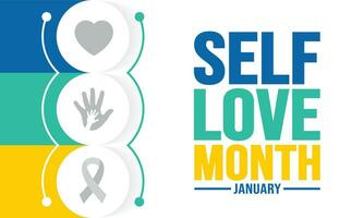 January is Self-Love Month background template. Holiday concept. background, banner, placard, card, and poster design template with text inscription and standard color. vector illustration.