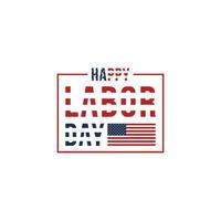 Happy Labor Day Vector greeting card or invitation card. Illustration of an American national holiday with a US flag.