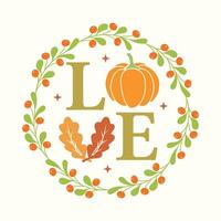 Round sign fall, Love Thanksgiving, lettering, silhouette, typography, gather, grateful, thankful, family, illustration vector