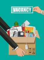 Hand with sign vacancy. Box with office goods. Hiring and recruiting. Human resources management concept, searching professional staff, work. Found right resume. Vector illustration in flat style