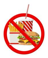 No fast food allowed. Rejecting junk food, snacks. Fat, overweight. Cup of cola with fries and cheeseburger. Fastfood. Vector illustration in flat style