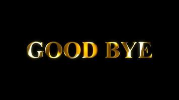 Good Bye text gold effect animation with black screen video