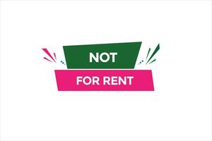 new website, click button,not for rent, level, sign, speech, bubble  banner, vector