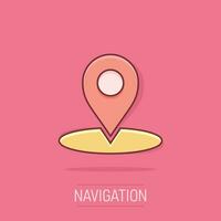 Vector cartoon map pointer icon in comic style. Gps navigation mark illustration pictogram. Pointer destination business splash effect concept.