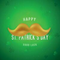 Happy Saint patrick's day template with shiny golden moustache on green background. vector