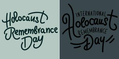 Collection of inscription International Holocaust Remembrance Day. Handwriting text banner set International Holocaust Remembrance Day. Hand drawn vector art.