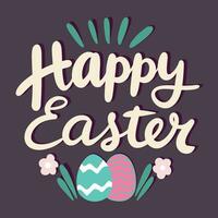 Happy Easter inscription. Handwriting Happy Easter text banner square composition. Hand drawn vector art.