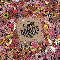 Donuts hand drawn vector doodles illustration. Sweets frame card design.