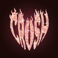 Crush. Sparkling inscription made of sparkles, in the shape of a heart. Flame on letters. for Valentines Day. Trendy color Peach Fuzz. Y2k style. vector