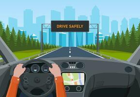 Drive safely concept. The driver s hands on the steering wheel. Drive safely warning billboard. View of the road from car interior. Vehicle salon, inside car driver . Vector illustration in flat style