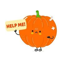 Sick Pumpkin asks for help character. Vector hand drawn cartoon kawaii character illustration icon. Isolated on white background. Suffering unhealthy Pumpkin character concept