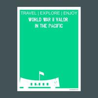 World War Li Valor in the Pacific Alaska California Hawaii USA monument landmark brochure Flat style and typography vector