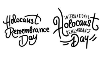 Collection of International Holocaust Remembrance Day inscriptions. Handwriting text banner concept International Holocaust Remembrance Day. Hand Drawn vector art.
