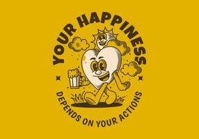 Your happiness depends on your actions. Character of sun and heart holding a beer vector