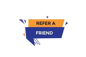 new website, click button,refer  a friend, level, sign, speech, bubble  banner, vector