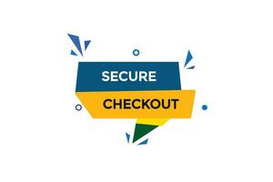 new website, click button secure checkout, level, sign, speech, bubble  banner, vector