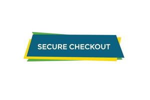 new website, click button secure checkout, level, sign, speech, bubble  banner, vector