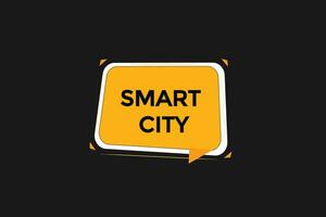 new website, click button smart city , level, sign, speech, bubble  banner, vector