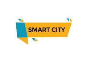 new website, click button smart city , level, sign, speech, bubble  banner, vector