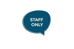 new website, click button staff only, level, sign, speech, bubble  banner, vector