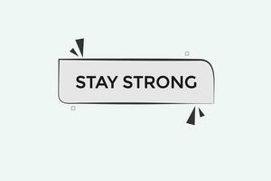 new website, click button stay strong, level, sign, speech, bubble  banner, vector
